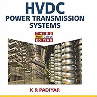 Hvdc Power Transmission Systems (Multi Colour Edition) Paperback – 2 Feb 2017 by K R Padiyar (Author)