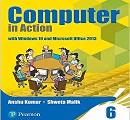 Computer in Action for CBSE Class 6