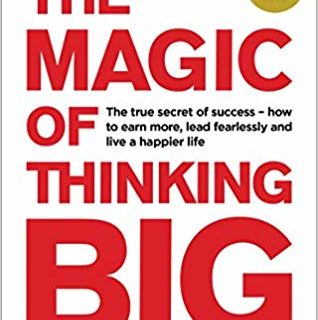 The Magic of thinking Big